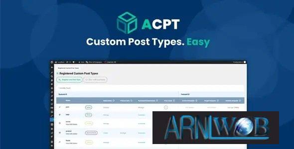 Unlock Enhanced Functionality with Advanced Custom Post Types ACPT Version