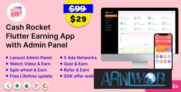 Cash Rocket v23 Flutter Based Online Earning App with Comprehensive Admin